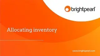 Stock Allocation for Sales Orders | Brightpearl