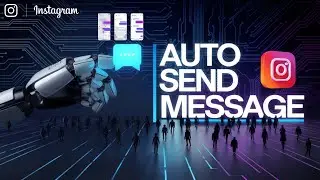 Auto Send Message Instagram 1000 People | How To Send Automatic Messages On Instagram