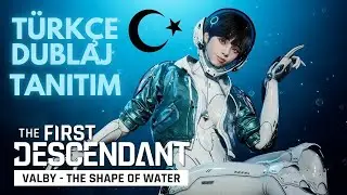 The First Descendant│Valby Tanıtım│Türkçe Dublaj
