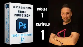 📸 Curso Gratis de Adobe Photoshop - Módulo 1 - Capítulo 1 - Instalar Adobe Photoshop