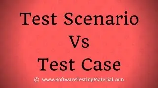 Test Scenario Vs Test Case