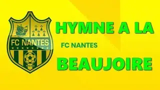 Allez nantais, Hymne à la beaujoire (clip + paroles)