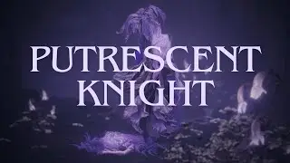 Elden Ring DLC - Putrescent Knight - Ng+7 No Scadutree Blessings