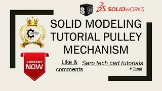 Solidwork software pulley mechanism tutorial in Tamil