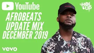 Latest Afrobeats Songs | Naija Mix December 2019 | Davido | Burna Boy | Fireboy Scatter | Ghetto Boy