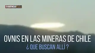 OVNIS EN CHILE (VIDEOS REALES CAPTADOS EN DISTINTA MINERAS DEL PAÍS)