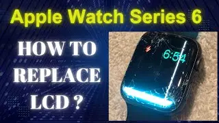 Apple Watch Series 6 LCD replacement