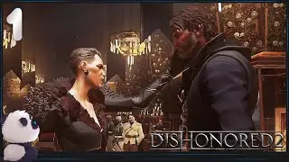 Dishonored 2 ● Прохождение #1 ● ОТНЯТЫЙ ТРОН И БЕГСТВО НА СЕРКОНОС