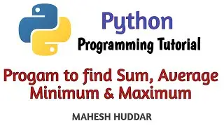 Python Program to find Minimum number, Maximum number, Sum and the Average of numbers in the list.
