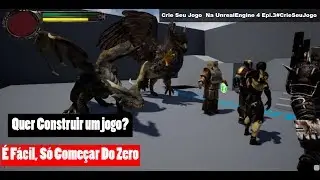 Crie Seu Jogo  Na UnrealEngine 4 Epi.3