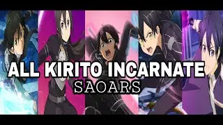 ALL KIRITO INCARNATE - SAOARS