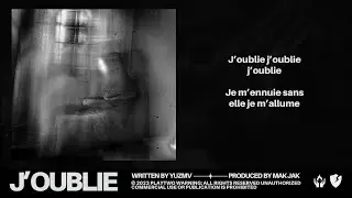 YUZMV - J'oublie (Lyrics video)