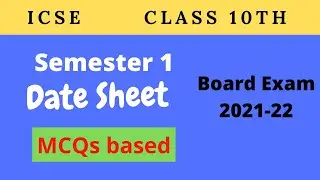 Semester 1 Date Sheet | ICSE | Class 10 | Board Examinations 2021-22