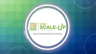 2023-2024 STEM Scale-Up Program Application Tutorial