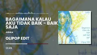 Judika - Bagaimana Kalau Aku Tidak Baik-Baik Saja (Olipop Edit)