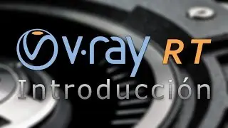Vray RT Tutorial Introduction in Spanish