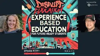 359 Experience-Based Education for Future-Ready Students