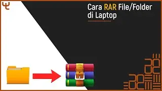 Cara RAR File/Folder di Laptop