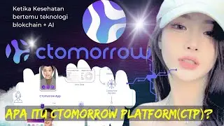 OVERVIEW | CTOMORROW PLATFORM (CTP) | 🔥INI PROJECT BESARNYA...