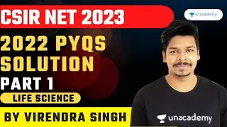 2022 PYQs Solution : Lifescience | CSIR UGC NET 2023 | Virendra Singh | Unacademy
