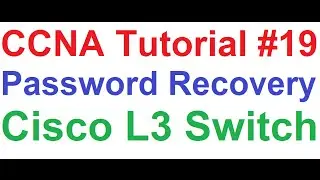 CCNA 19_Cisco 3750G Layer 3 Switch Password Recovery Process Explained_With Subtitle