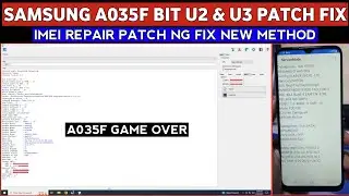 Samsung A035F U2 & U3 Imei Repair Patch Fix🔥🔥 New Method 