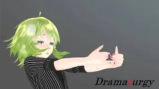 【 MMD 】 ドラマツルギー／NoA　｜TDA GUMI　組立型43号 【4K60fps】