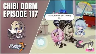 Honkai Chibi Dorm Episode 117 - Chibi Vill Crashes Into The Dorm! (* ^ ω ^)