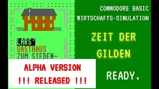 Neue C128 WiSim - Zeit der Gilden - Alpha Version Einblicke
