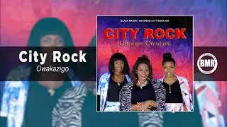 City Rock | Owakazigo | Official Audio