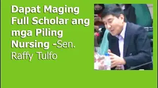 PANOORIN, IMINUNGKAHI NI SEN. RAFFY TULFO NA BIGYAN NG FULL SCHOLARSHIP ANG MGA NURSING
