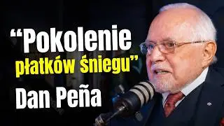 Pokolenie PŁATKÓW ŚNIEGU zniszczy ten świat (Dan Peña)