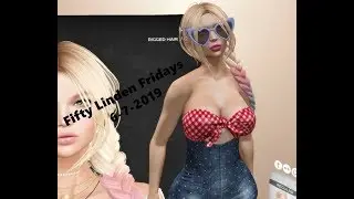 Fifty Linden Fridays 6-7-2019 [Lyda Mynx] in (Second Life)