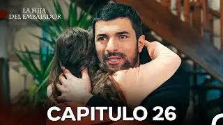 La Hija Del Embajador Capitulo 26 (Doblado en Español) (VERSIÓN EXTENDIDA)