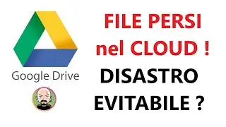 🛡️ FILE SPARITI su Google Drive! GRAVE PROBLEMA sul CLOUD