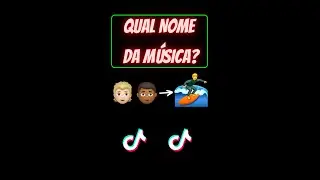 ADIVINHA QUAL É A MÚSICA DO TIK TOK COM EMOJI #Shorts
