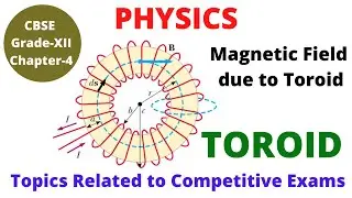 #Physics,#CBSE10+2,#Toroid,#MagneticField#onlinetraining,#spjktechnosoft, Toroid Magnetic Field