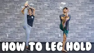 How To Do A Leg Hold with 