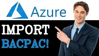 How To Import Bacpac Into Azure Sql Database (2025)