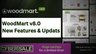 WoodMart Theme v8.0 Update: New Features, Fixes, and Optimizations Explained! 🚀