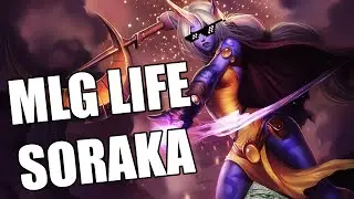 MLG Life Soraka