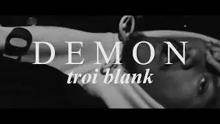 Troi Blank - Demon