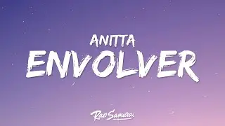 Anitta - Envolver (Letra / Lyrics)