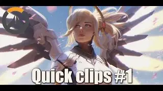 Overwatch - Quick Clips #1