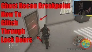 Ghost Recon Breakpoint How To Glitch Through Lock Doors