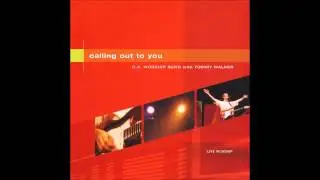 Calling Out To You - Tommy Walker and the C.A. Worship Band