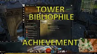 GW2 - Tower Bibliophile Achievement (Sovereign of Nayos Chapter)
