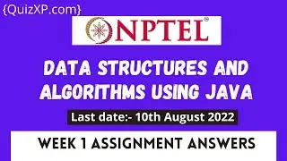 NPTEL DATA STRUCTURES AND ALGORITHMS USING JAVA ASSIGNMENT 1 ANSWERS | 2022