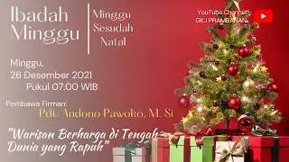 Ibadah Minggu 26 Desember 2021