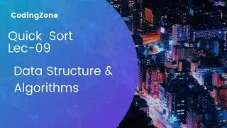 Quick Sort | Sorting Lec-09 || Ds & Algo ||@codingzone